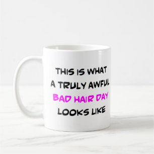schlechter Haartag Kaffeetasse