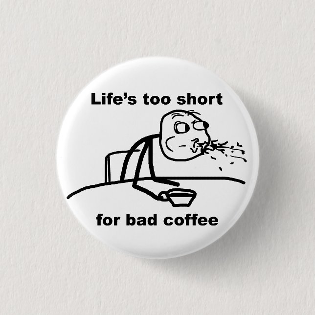 Schlechter Kaffee Button (Vorderseite)