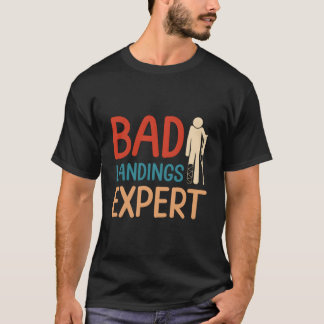 Schlechter Landung Experte Fußchirurgie Überlebend T-Shirt