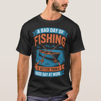 Schlechter Tag beim Angeln T-Shirt