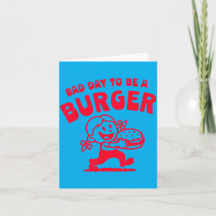 Schlechter Tag, um ein Burger zu sein Lustiges Süß Karte