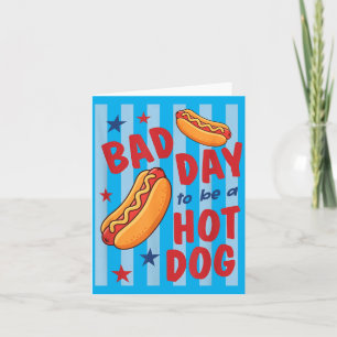 Schlechter Tag, um ein Hot Dog zu sein, lustiges B Karte