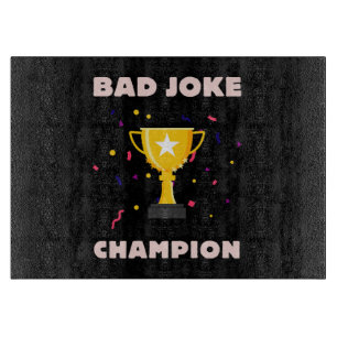 Schlechter Witz Champion Schneidebrett