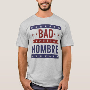 SCHLECHTES HOMBRE 2016 T-Shirt