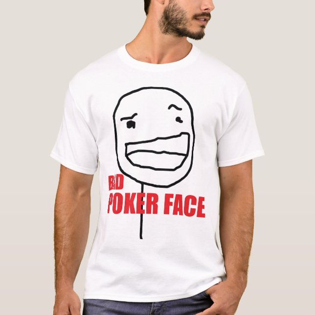 Schlechtes Poker-Gesicht T-Shirt (Vorderseite)