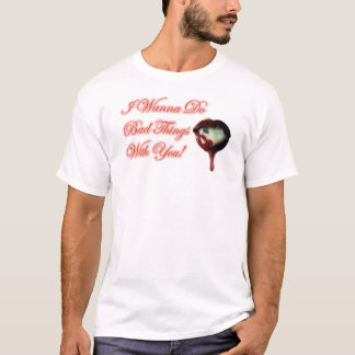 Schlechtes Sache-T-Shirt T-Shirt