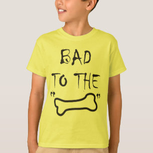"Schlechtes zum Knochen" scherzt T-Shirt