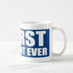 Schlechtester Präsident Ever Kaffeetasse