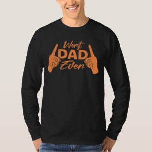 Schlechtester Vater Aller Zeiten Lustiger Sarkasti T-Shirt