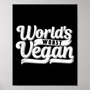 Schlechtester Veganer der Welt _1  Poster