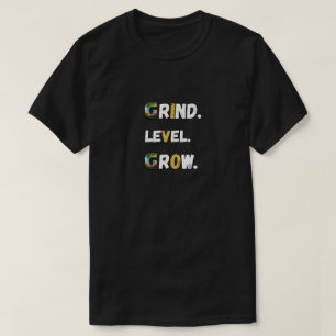 Schleif-Level-Wachstums-Gamer-Motivations-T-Shirt T-Shirt