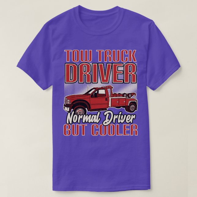 Schleppwagenfahrer Normaler, aber Cooler T-Shirt (Design vorne)