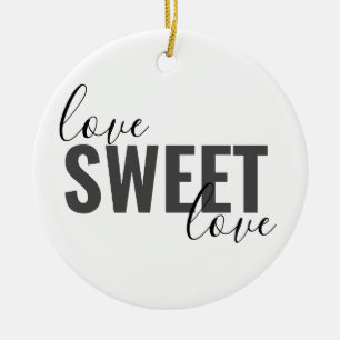 schlichte LIEBE SWEET LIEBE Keramik Ornament