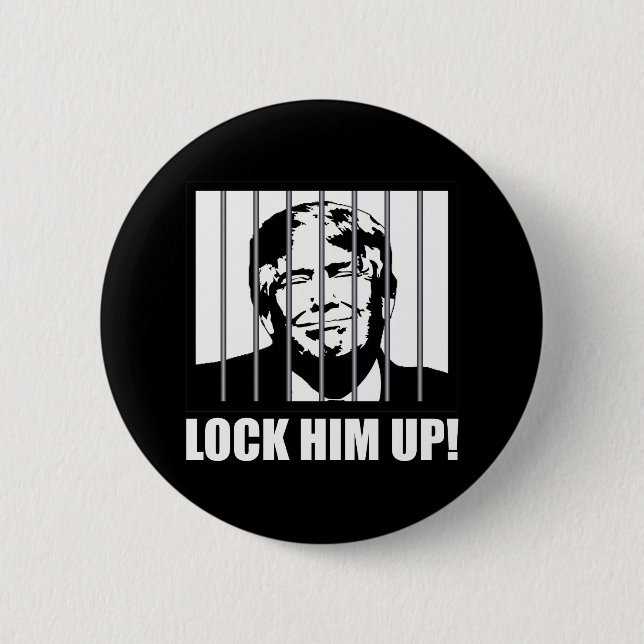 Schließ ihn auf! Anti-Trump-politischer Humor Button (Vorderseite)