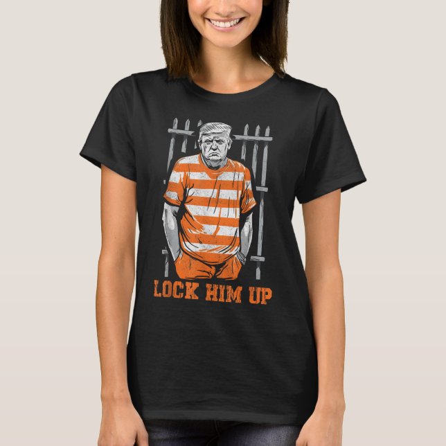 Schließ ihn nieder Donald Trump 2024 will ja T-Shirt (Vorderseite)