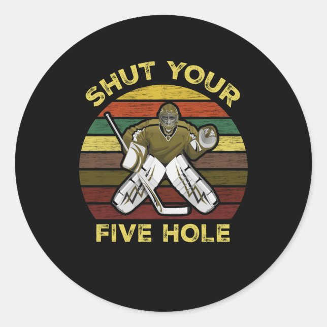 Schließe deine 5-Loch Eishockey Goalie Goaltender Runder Aufkleber (Vorderseite)