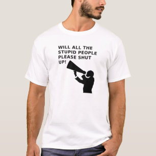 Schließe den Idiots Up Funny T - Shirt