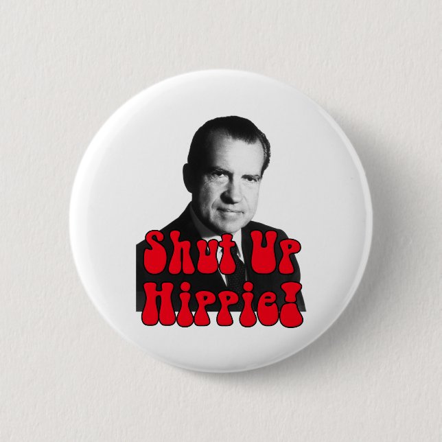 Schließen Sie Hippie -- Richard Nixon Button (Vorderseite)