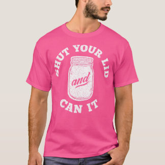 Schließen Sie Ihre Leiste und kann es stören T-Shirt