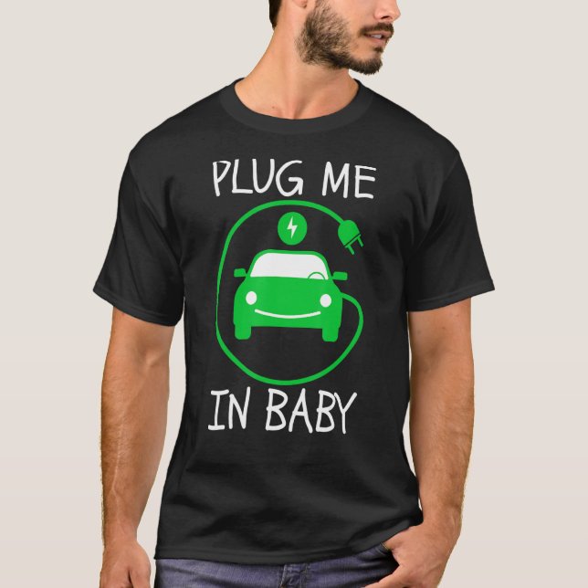 Schließen Sie mich in Baby EV Life Öko Mode Drive  T-Shirt (Vorderseite)