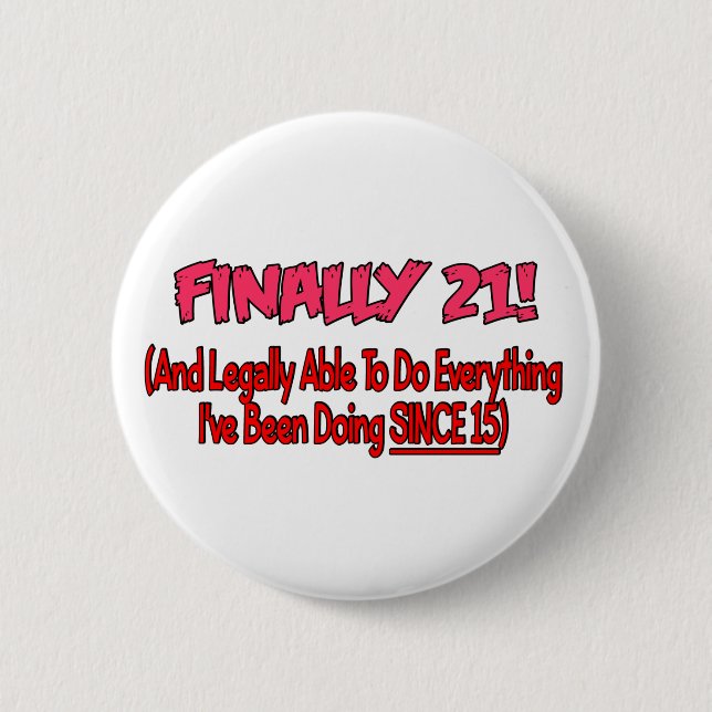 Schließlich 21! button (Vorderseite)