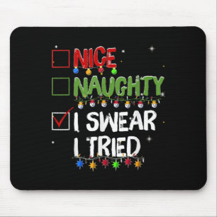 Schlimm Schick Ich schwöre Ich habe Weihnachten Sa Mousepad