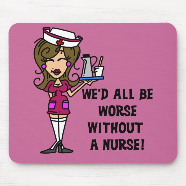 Schlimmer ohne Krankenschwester Mousepad (Vorne)