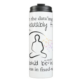Schlimmer, wenn in fixen Breiten Funny Daten Thermosbecher