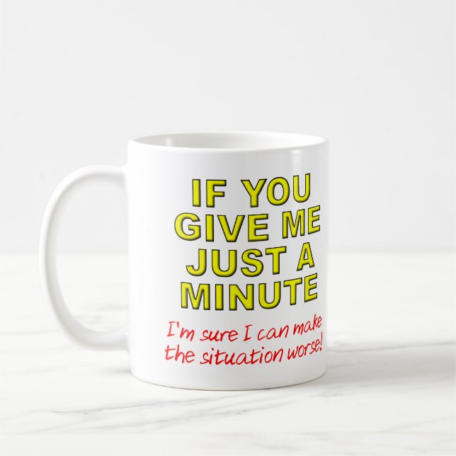 Schlimmer werden die Dinge, wenn sie sich seltsam  Kaffeetasse (Links)