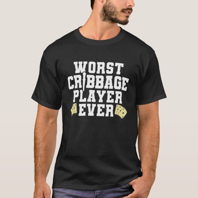 Schlimmste Cribage Player-Spieler je Kartenspiel-S T-Shirt (Vorderseite)