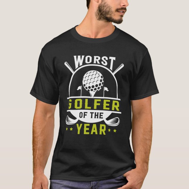 Schlimmster Golfer des Jahres Golf Player Golfspie T-Shirt (Vorderseite)