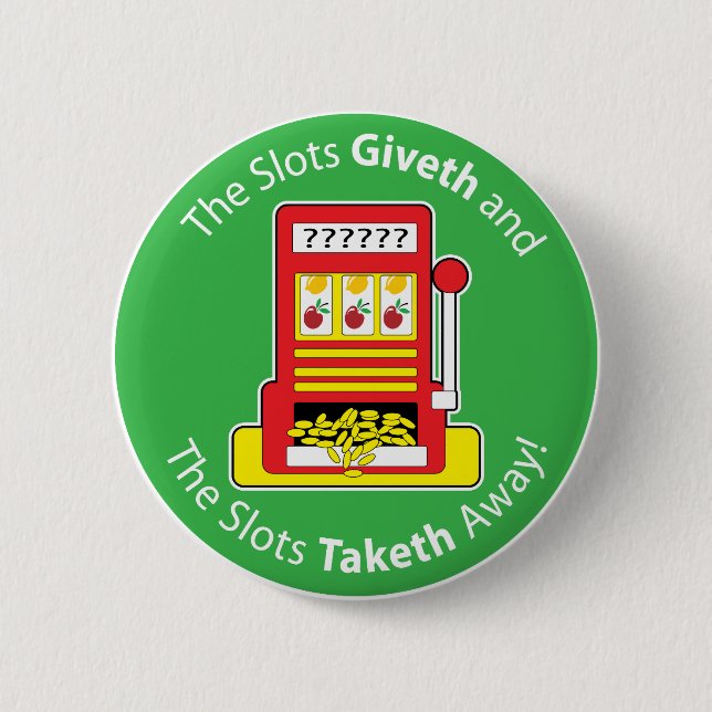 Schlitze Giveth und Taketh Button (Vorderseite)