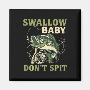 Schluck Baby, spuck nicht lustige Fisch-Angler-Shi Magnet