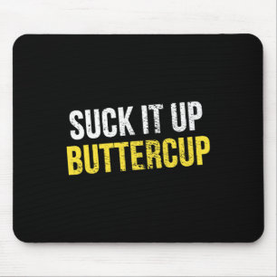 Schluck Es Runter Butterblume Vintage Lustig Trend Mousepad
