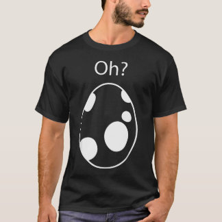 Schlüpfendes Ei Oh T-Shirt