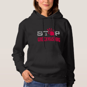 Schluss mit Greenwaschen Hoodie