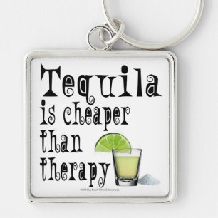 SCHLÜSSELANHÄNGER, TEQUILA IST BILLIGER ALS SCHLÜSSELANHÄNGER