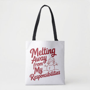 Schmelze weg von meinen Verantwortungen Snarky Xma Tasche
