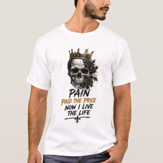 Schmerz bezahlte den Preis, jetzt lebe ich das Leb T-Shirt
