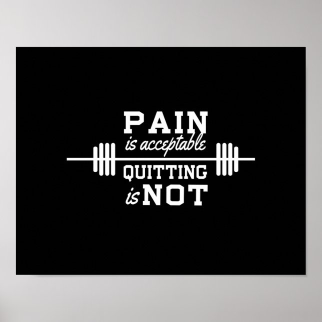 Schmerz ist akzeptabel, Quitting ist nicht. Poster (Vorne)
