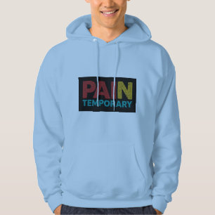 Schmerz Ist Vorübergehend Motivations-Hoodie Hoodie