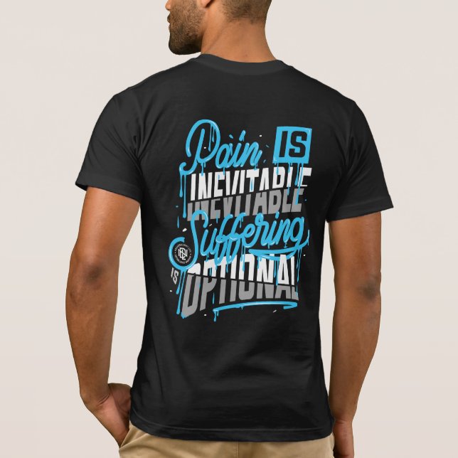 Schmerzen sind unvermeidlich, Leiden ist optional T-Shirt (Rückseite)