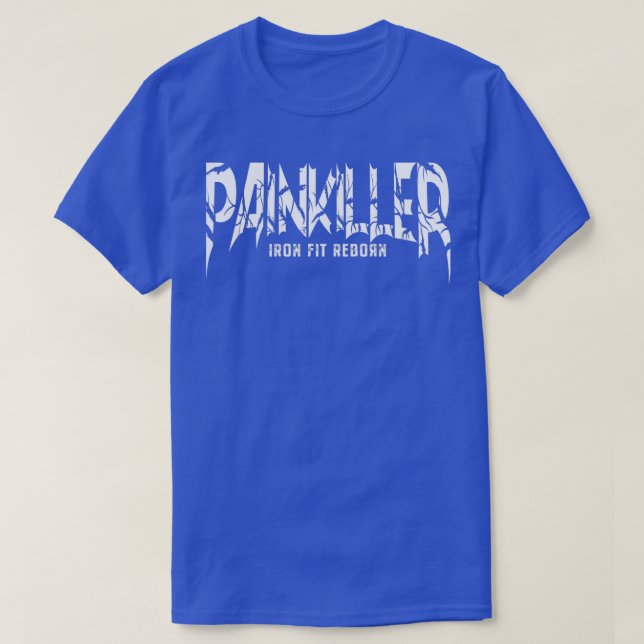 Schmerzmittel Eisen-fit wiedergeboren T-Shirt (Design vorne)