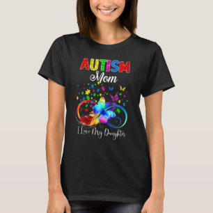 Schmetterling Autismus Mama Ich Liebe Meine Tochte T-Shirt