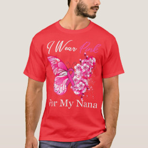 Schmetterling, den ich für meine Nana-Brustkrebs-A T-Shirt