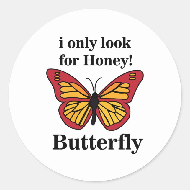 Schmetterling, den ich nur nach Honig-Schmetterlin Runder Aufkleber (Vorderseite)