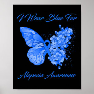 Schmetterling Ich trage Blau für Alopezie Sensibil Poster