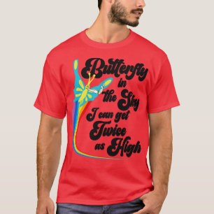 Schmetterling in den Himmel, den ich zweimal so ho T-Shirt