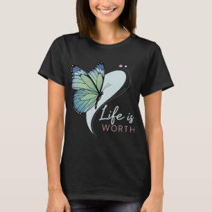 Schmetterling "Leben ist wertvoll" T-Shirt