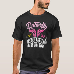 Schmetterling schön anzusehen schwer zu fangen Sch T-Shirt
